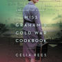 Miss Graham's Cold War Cookbook: A Novel