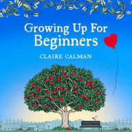 Growing Up for Beginners: An uplifting book club read