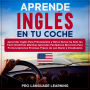 Aprende Inglés en tu Coche
