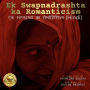 Ek Swapnadrashta ka Romanticism: ¿¿ ¿¿¿¿¿¿¿¿¿¿¿¿¿ ¿¿ ¿¿¿¿¿¿¿¿¿¿¿¿¿ (Hindi), a long poem by Saumitra Saxena, narrated by Harish Bhimani