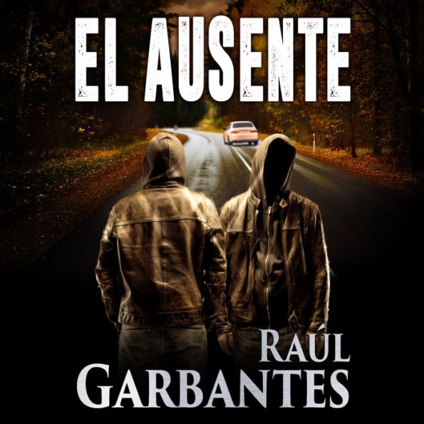 El ausente: Una novela de misterio, suspense y crimen