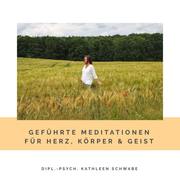 Geführte Meditationen für Herz, Körper & Geist