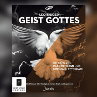 Geist Gottes - Ein Hörbuch über Heiligkeit, Kraft und Gottes Gegenwart (ungekürzt)