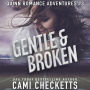 Gentle & Broken