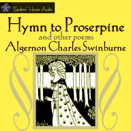 Hymn to Proserpine: And Other Poems