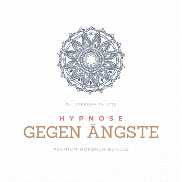 Hypnose gegen Ängste: Premium-Hörbuch-Bundle