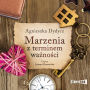 Marzenia z terminem wa¿no¿ci