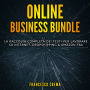 Online Business Bundle: La raccolta completa dei testi per lavorare su Internet. Dropshipping & Amazon FBA.