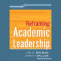 Reframing Academic Leadership