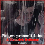 Regen prasselt leise