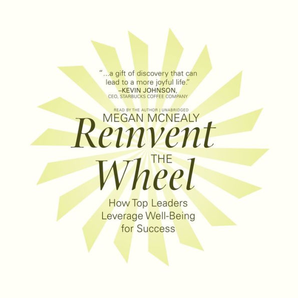 Reinvent the Wheel: How Top Leaders Leverage Well-Being for Success