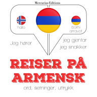 Reiser på armensk: Jeg hører, jeg gjentar, jeg snakker