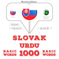 Slovenský - Urdu: 1000 základných slov: I listen, I repeat, I speak : language learning course