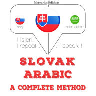 Slovenský - arabský: kompletná metóda: I listen, I repeat, I speak : language learning course