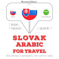 Slovenský - arabský: Na cestovanie: I listen, I repeat, I speak : language learning course