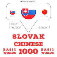 Slovenský - ¿í¿an: 1000 základných slov: I listen, I repeat, I speak : language learning course