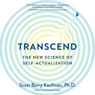 Transcend: The New Science of Self-Actualization