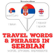 Travel words and phrases in Serbo-Croatian: Listen, Repeat, Speak language learning course
