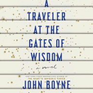 A Traveler at the Gates of Wisdom: A Novel