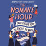 Woman's Hour, The (Adapted for Young Readers): Our Fight for the Right to Vote