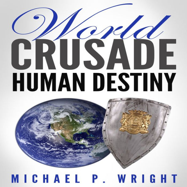 World Crusade Human Destiny