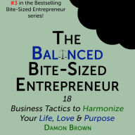 The Balanced Bite-Sized Entrepreneur