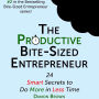 The Productive Bite-Sized Entrepreneur