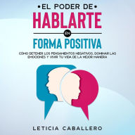 El poder de hablarte en forma positiva