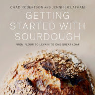 Getting Started with Sourdough: From Flour to Levain to One Great Loaf