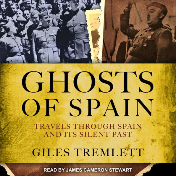 Ghosts of Spain: Travels Through Spain and Its Silent Past