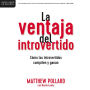 La ventaja del introvertido: Cómo los introvertidos compiten y ganan