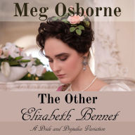 The Other Elizabeth Bennet: A Pride and Prejudice Variation Novella