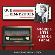 Our Miss Brooks: Wishing Well School Dance