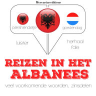 Reizen in het Albanees: Luister, herhaal, spreek: taalleermethode