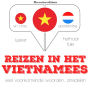 Reizen in het Vietnamees: Luister, herhaal, spreek: taalleermethode