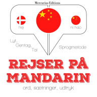 Rejser på Mandarin: Lyt, gentag, tal: sprogmetode