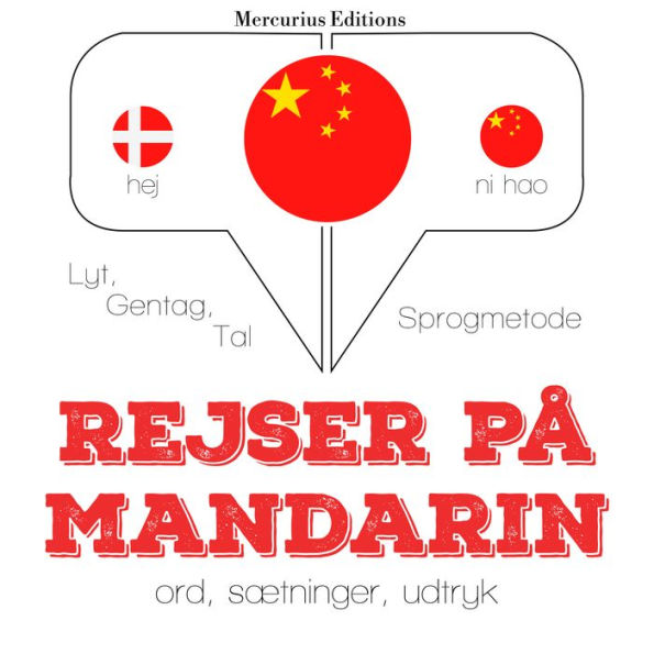 Rejser på Mandarin: Lyt, gentag, tal: sprogmetode