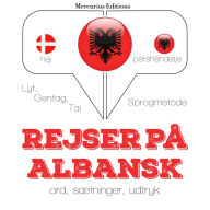 Rejser på albansk: Lyt, gentag, tal: sprogmetode