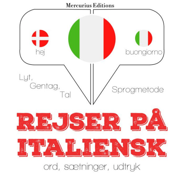 Rejser på italiensk: Lyt, gentag, tal: sprogmetode