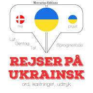 Rejser på ukrainsk: Lyt, gentag, tal: sprogmetode