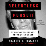 Relentless Pursuit: My Fight for the Victims of Jeffrey Epstein