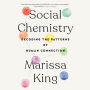 Social Chemistry: Decoding the Patterns of Human Connection