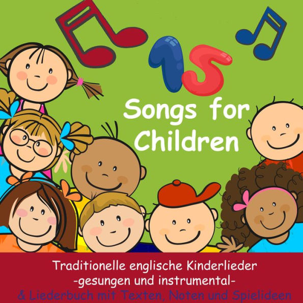 Songs for Children: Traditionelle englische Kinderlieder - mit Liedtexten, Noten, Arbeitsblättern und Spielideen
