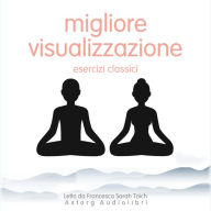 I migliori classici della visualizzazione: L'essenziale del rilassamento