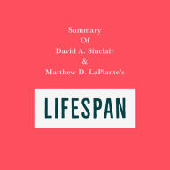 Summary of David A. Sinclair & Matthew D. LaPlante's Lifespan