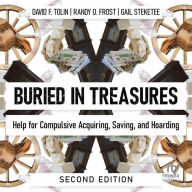 Buried in Treasures: Help for Compulsive Acquiring, Saving, and Hoarding