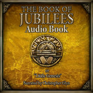 The Book of Jubilees: or Little Genesis