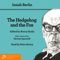 The Hedgehog and the Fox: An Essay on Tolstoy's View of History - Second Edition