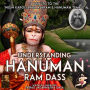 Understanding Hanuman: Ram Dass