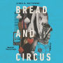 Bread and Circus